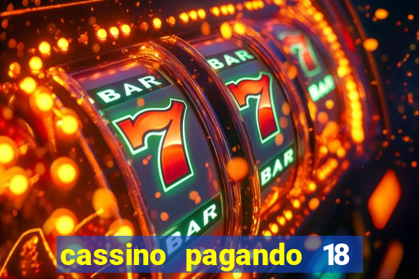 cassino pagando 18 reais no cadastro